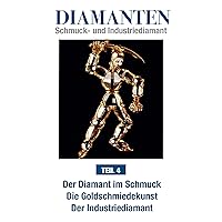 DIAMANTEN - Band 4 - Mythos, Magie und Wirklichkeit: Vom Schuckdiamanten szum Industriediamanten (DIAMANTEN - Mythos, Magie und Wirklichkeit 3) (German Edition)