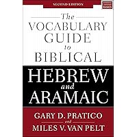 The Vocabulary Guide to Biblical Hebrew and Aramaic: Second Edition The Vocabulary Guide to Biblical Hebrew and Aramaic: Second Edition Paperback