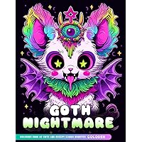 Goth Nightmare Coloring Book: Features Cute And Creepy Kawaii Creatures Adults Coloring Book For Stress Relief & Relaxation