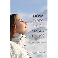 How Does God Speak to Us?: Discerning the Voice of God in Your Daily Life How Does God Speak to Us?: Discerning the Voice of God in Your Daily Life Kindle Paperback Audible Audiobook