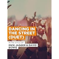 Dancing In The Street (Duet) in the Style of Mick Jagger & David Bowie