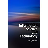 Information Science and Technology, An Introduction for Librarians Information Science and Technology, An Introduction for Librarians Kindle Paperback
