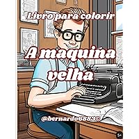 A maquina velha (Portuguese Edition)