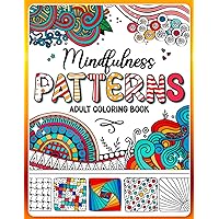 Incredible Patterns: Adult Coloring Book with Amazing Mindful Pattern in Zen Mandala Style | Easy Coloring Pages for Stress Relief & Relaxation