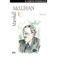 Marshall McLuhan: Wise Guy Marshall McLuhan: Wise Guy Kindle Paperback