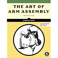 The Art of ARM Assembly The Art of ARM Assembly Paperback Kindle