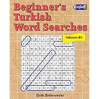 Beginner's Turkish Word Searches - Volume 3 (Turkish Edition) Beginner's Turkish Word Searches - Volume 3 (Turkish Edition) Paperback