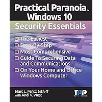 Practical Paranoia: Windows Security Essentials Practical Paranoia: Windows Security Essentials Paperback Kindle