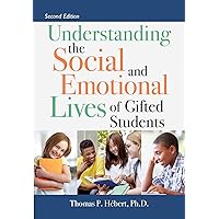 Understanding the Social and Emotional Lives of Gifted Students Understanding the Social and Emotional Lives of Gifted Students Hardcover Kindle