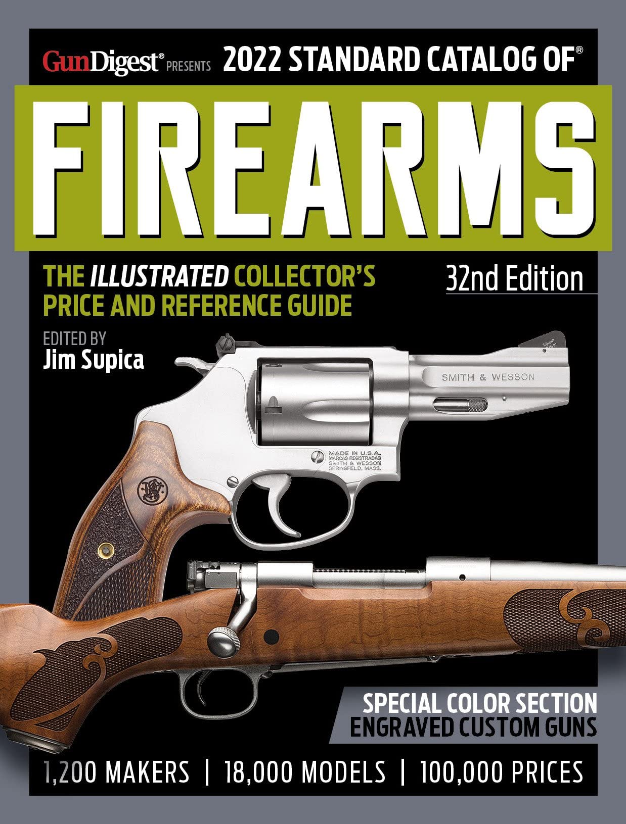 2022 Standard Catalog of Firearms, 32nd Edition: The Illustrated Collector's Price and Reference Guide (Readers Digest: Standard Catalog of Fir...