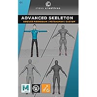 Advanced Skeleton Rigging for Maya & Unreal | Unreal Engine Mannequins | MetaHumans | Custom Meshes (Complete Guide to fast 3D Animation and Rigging) Advanced Skeleton Rigging for Maya & Unreal | Unreal Engine Mannequins | MetaHumans | Custom Meshes (Complete Guide to fast 3D Animation and Rigging) Kindle