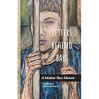 Letters Behind Bars: A Mother–Son Memoir Letters Behind Bars: A Mother–Son Memoir Paperback Kindle Hardcover