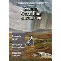 Salted With Fire: The Scots-English Edition (Listed by Elisabeth Elliot as One of the Five Books That Influenced Her Most!) Salted With Fire: The Scots-English Edition (Listed by Elisabeth Elliot as One of the Five Books That Influenced Her Most!) Paperback Kindle Hardcover