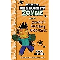 Diary of a Minecraft Zombie Book 9: Zombie's Birthday Apocalypse (An Unofficial Minecraft Book) Diary of a Minecraft Zombie Book 9: Zombie's Birthday Apocalypse (An Unofficial Minecraft Book) Paperback Kindle Hardcover