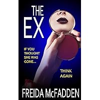 The Ex: A mind-bending psychological thriller