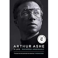 Arthur Ashe: A Life Arthur Ashe: A Life Kindle Paperback Audible Audiobook Hardcover Audio CD