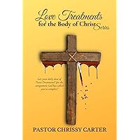 Love Treatments for the Body of Christ Love Treatments for the Body of Christ Kindle Paperback