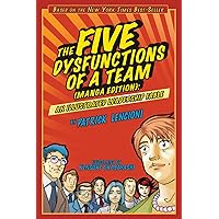 The Five Dysfunctions of a Team, Manga Edition: An Illustrated Leadership Fable The Five Dysfunctions of a Team, Manga Edition: An Illustrated Leadership Fable Paperback Kindle