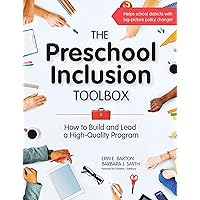 The Preschool Inclusion Toolbox: How to Build and Lead a High-Quality Program The Preschool Inclusion Toolbox: How to Build and Lead a High-Quality Program Paperback Kindle