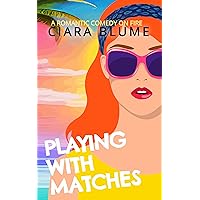 Playing With Matches: A Lit Lovers Romantic Comedy (Lit Lovers Series) Playing With Matches: A Lit Lovers Romantic Comedy (Lit Lovers Series) Kindle Paperback