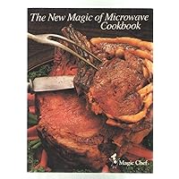 The New Magic Of Microwave Cookbook The New Magic Of Microwave Cookbook Board book Paperback