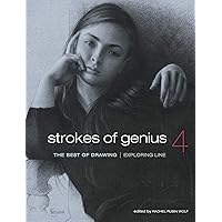 Strokes of Genius 4: Exploring Line (Strokes of Genius: The Best of Drawing, 4) Strokes of Genius 4: Exploring Line (Strokes of Genius: The Best of Drawing, 4) Hardcover Kindle