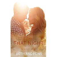 About That Night (In Shady Grove Book 6)