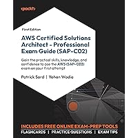 AWS Certified Solutions Architect - Professional Exam Guide (SAP-C02): Gain the practical skills, knowledge, and confidence to ace the AWS (SAP-C02) exam on your first attempt AWS Certified Solutions Architect - Professional Exam Guide (SAP-C02): Gain the practical skills, knowledge, and confidence to ace the AWS (SAP-C02) exam on your first attempt Paperback Kindle