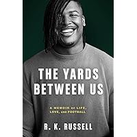 The Yards Between Us: A Memoir of Life, Love, and Football The Yards Between Us: A Memoir of Life, Love, and Football Hardcover Audible Audiobook Kindle