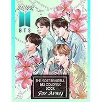 Color BTS! The Most Beautiful BTS Coloring Book For ARMY Color BTS! The Most Beautiful BTS Coloring Book For ARMY Paperback