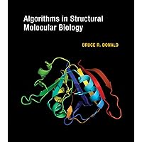Algorithms in Structural Molecular Biology (Computational Molecular Biology) Algorithms in Structural Molecular Biology (Computational Molecular Biology) Hardcover Paperback