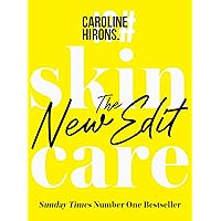 Skincare: The New Edit - The award-winning, no-nonsense guide with all new industry updates and recommendations for your skin Skincare: The New Edit - The award-winning, no-nonsense guide with all new industry updates and recommendations for your skin Hardcover Kindle