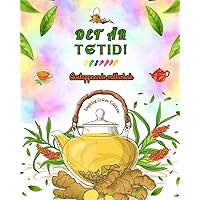 Det är tetid! - Avslappnande målarbok - Samling av charmiga mönster som blandar te och fantasi: Förtjusande tetidbilder för att koppla av och väcka kreativitet (Swedish Edition)