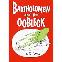 Bartholomew and the Oobleck (Classic Seuss) Bartholomew and the Oobleck (Classic Seuss) Hardcover Kindle Paperback