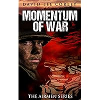 Momentum of War: A Vietnam War Novel (The Airmen Series)