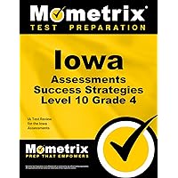 Iowa Assessments Success Strategies Level 10 Grade 4 Study Guide: IA Test Review for the Iowa Assessments Iowa Assessments Success Strategies Level 10 Grade 4 Study Guide: IA Test Review for the Iowa Assessments Paperback