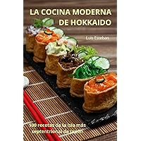 La Cocina Moderna de Hokkaido (Spanish Edition)