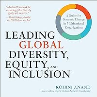 Leading Global Diversity, Equity, and Inclusion: A Guide for Systemic Change in Multinational Organizations Leading Global Diversity, Equity, and Inclusion: A Guide for Systemic Change in Multinational Organizations Audible Audiobook Hardcover Kindle
