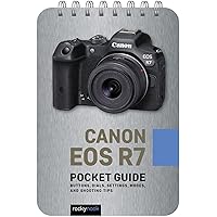 Canon EOS R7: Pocket Guide: Buttons, Dials, Settings, Modes, and Shooting Tips (The Pocket Guide Series for Photographers, 28) Canon EOS R7: Pocket Guide: Buttons, Dials, Settings, Modes, and Shooting Tips (The Pocket Guide Series for Photographers, 28) Pocket Book Kindle