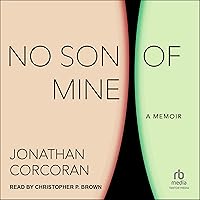 No Son of Mine: A Memoir No Son of Mine: A Memoir Hardcover Audible Audiobook Kindle Audio CD