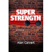 Super Strength Super Strength Paperback Kindle Hardcover