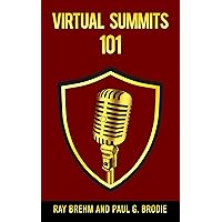 Virtual Summits 101: How to create your own virtual summit in the next 90 days even if you have no audience Virtual Summits 101: How to create your own virtual summit in the next 90 days even if you have no audience Kindle Audible Audiobook Paperback