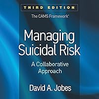 Managing Suicidal Risk: A Collaborative Approach Managing Suicidal Risk: A Collaborative Approach Paperback Audible Audiobook Kindle Hardcover