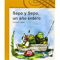 Sapo y Sepo, un año entero (Sapo Y Sepo / Frog And Toad) (Spanish Edition) Sapo y Sepo, un año entero (Sapo Y Sepo / Frog And Toad) (Spanish Edition) Paperback Hardcover