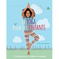 Fre-Yoga Pour Les Enfants (French Edition) Fre-Yoga Pour Les Enfants (French Edition) Hardcover