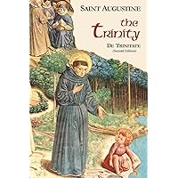 The Trinity (Works of Saint Augustine: A Translation for the 21st Century) (Works of Saint Augustine, 5) The Trinity (Works of Saint Augustine: A Translation for the 21st Century) (Works of Saint Augustine, 5) Paperback Kindle Hardcover