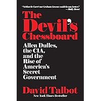 The Devil's Chessboard: Allen Dulles, the CIA, and the Rise of America's Secret Government The Devil's Chessboard: Allen Dulles, the CIA, and the Rise of America's Secret Government Paperback Audible Audiobook Kindle Hardcover Audio CD