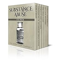 Substance Abuse Six Pack - Six Addiction Classics: Kubla Khan, Confessions of an English-Opium Eater, Tobacco and Alcohol, The Opium Habit, My Lady Nicotine and a Mark Twain speech (Illustrated) Substance Abuse Six Pack - Six Addiction Classics: Kubla Khan, Confessions of an English-Opium Eater, Tobacco and Alcohol, The Opium Habit, My Lady Nicotine and a Mark Twain speech (Illustrated) Kindle Paperback