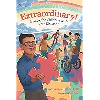 Extraordinary! A Book for Children with Rare Diseases Extraordinary! A Book for Children with Rare Diseases Hardcover