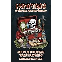 Vampires of the Old and New Worlds Vampires of the Old and New Worlds Paperback
